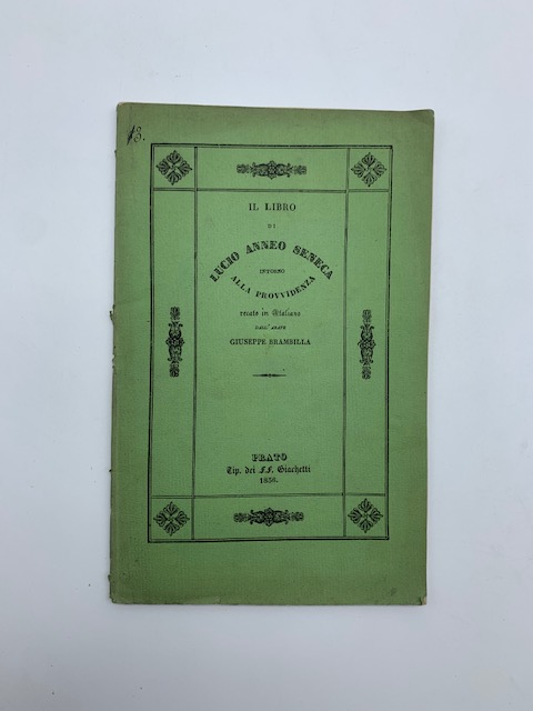 Il libro di Lucio Anneo Seneca intorno alla Provvidenza recato in italiano